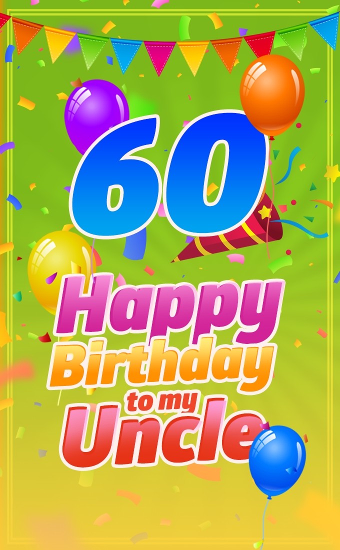 Happy 60th Birthday Uncle Image (tall rectangle shape picture)