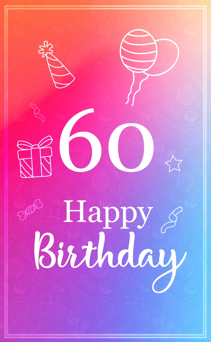 Beautiful Happy Birthday image for a 60 years old (tall rectangle shape picture)