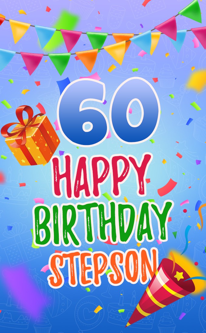 Happy 60th Birthday Stepson Image (tall rectangle shape picture)