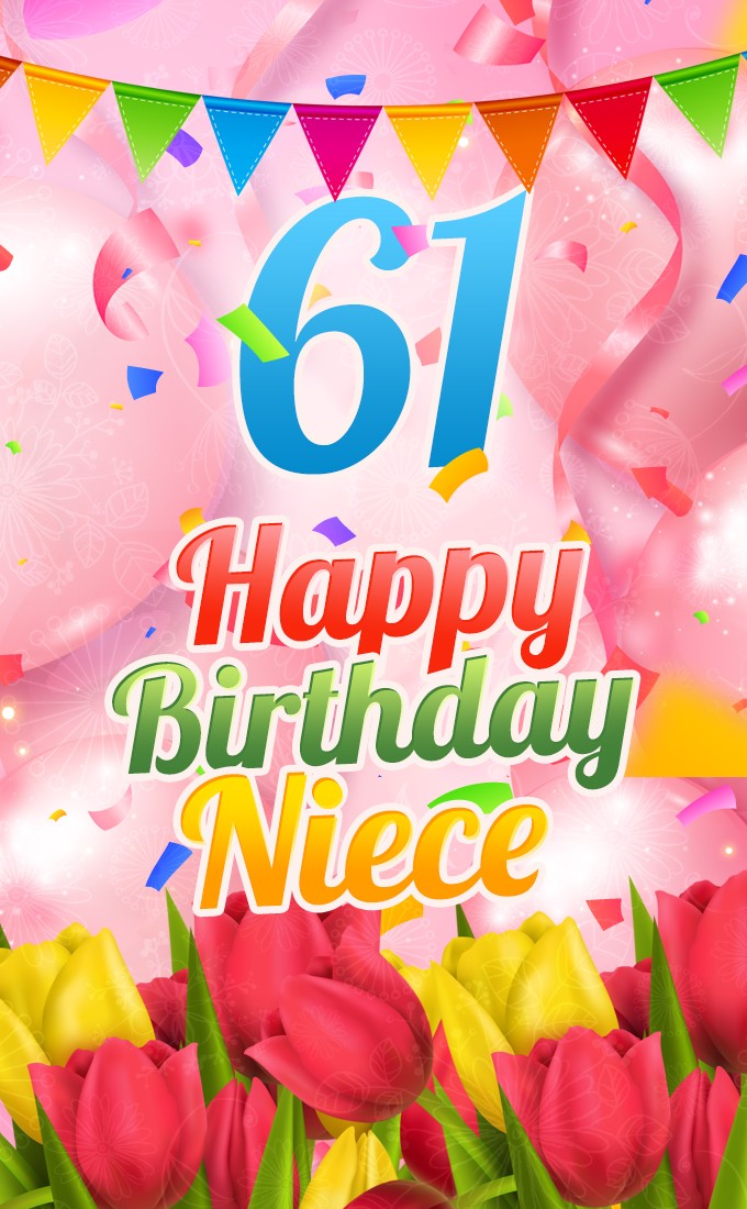 Happy 61st Birthday Niece Image (tall rectangle shape picture)