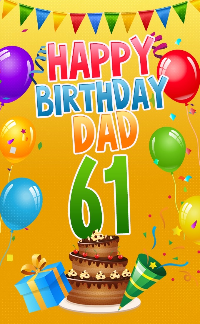 Happy 61st Birthday Dad Image (tall rectangle shape picture)