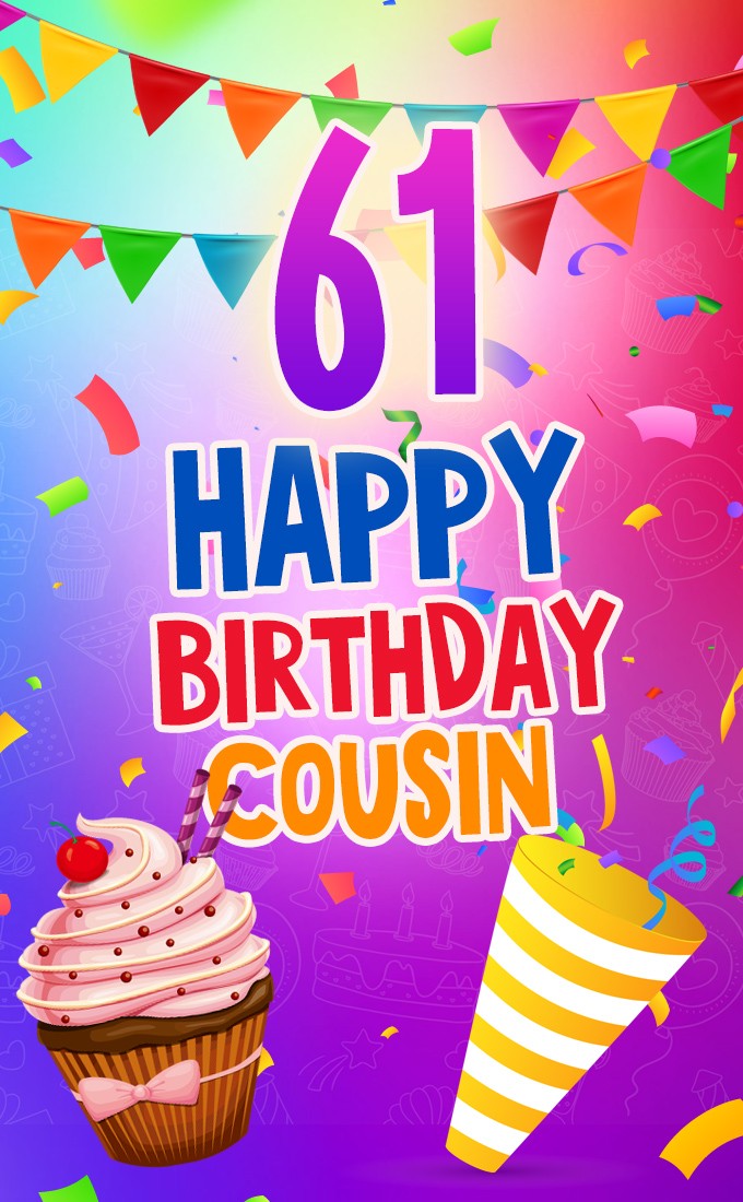 Happy 61st Birthday Cousin Image (tall rectangle shape picture)