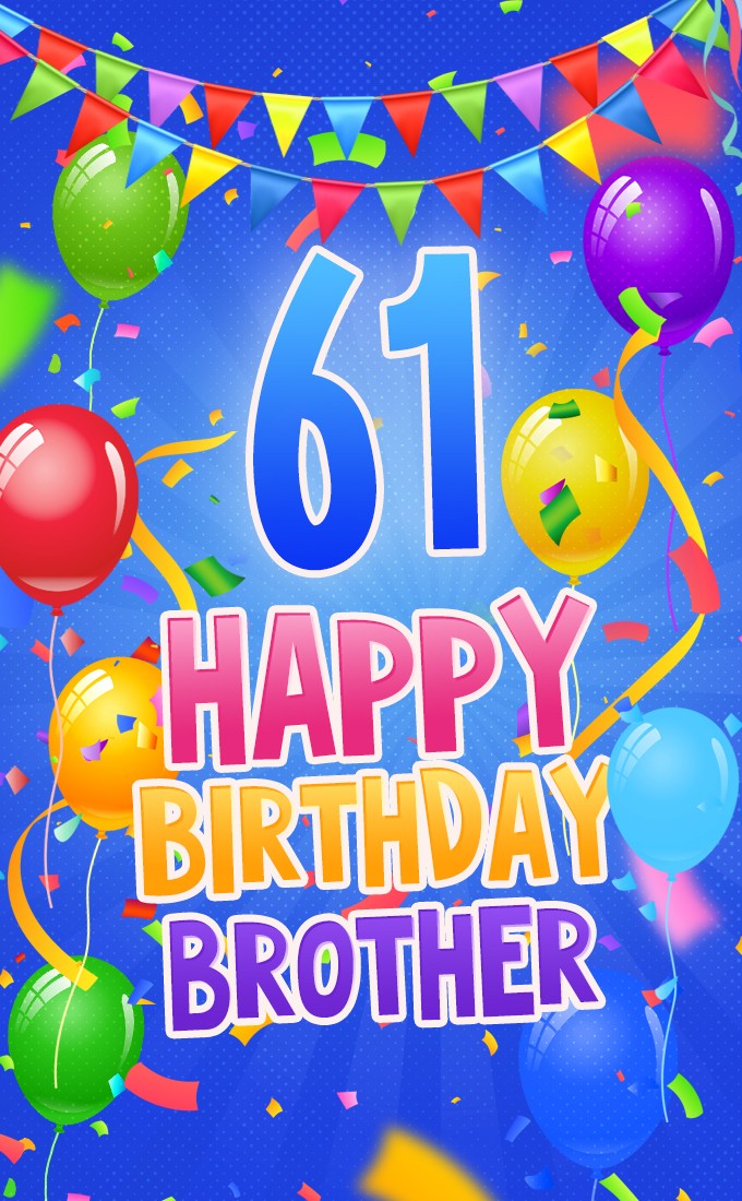 Happy 61st Birthday Brother Image (tall rectangle shape picture)