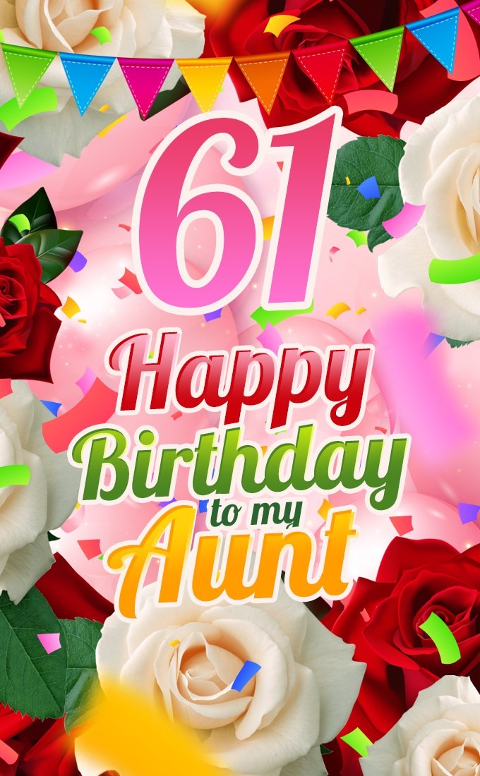 Happy 61st Birthday Aunt Image (tall rectangle shape picture)