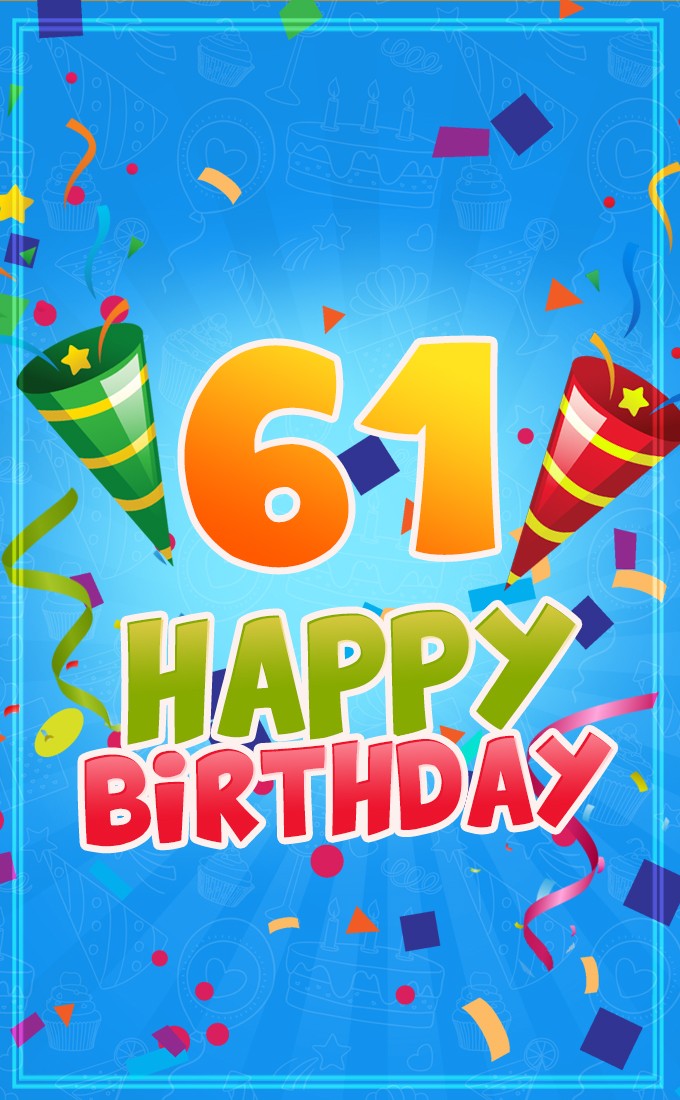 Happy 61st Birthday image for Him (tall rectangle shape picture)