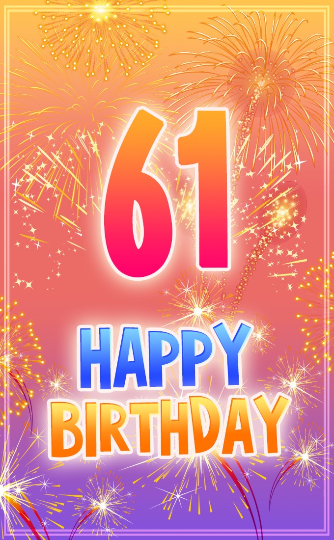 Happy 61st Birthday picture with fireworks (tall rectangle shape picture)