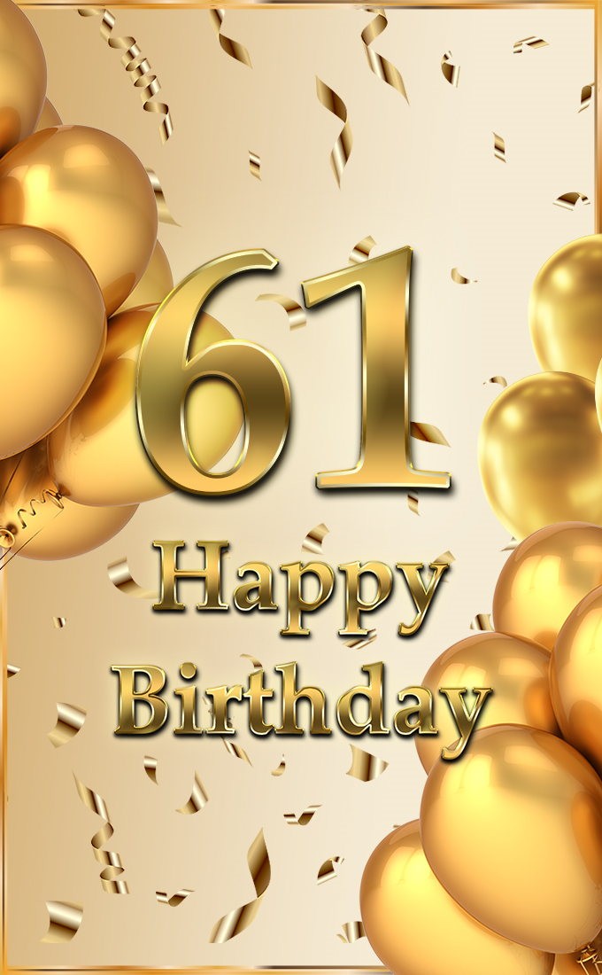 Happy 61st Birthday image with golden number (tall rectangle shape picture)