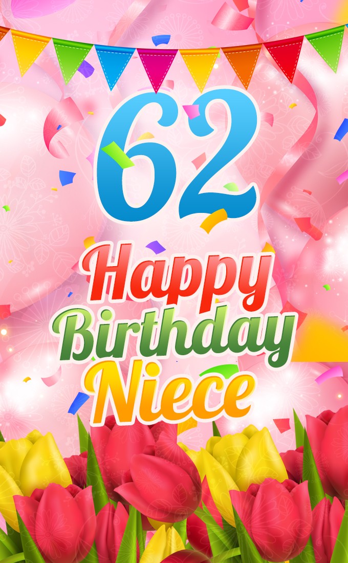 Happy 62nd Birthday Niece Image (tall rectangle shape picture)