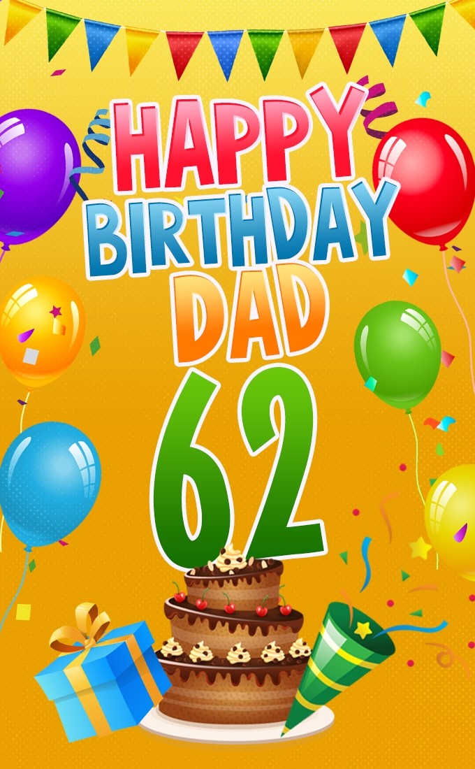 Happy 62nd Birthday Dad Image (tall rectangle shape picture)