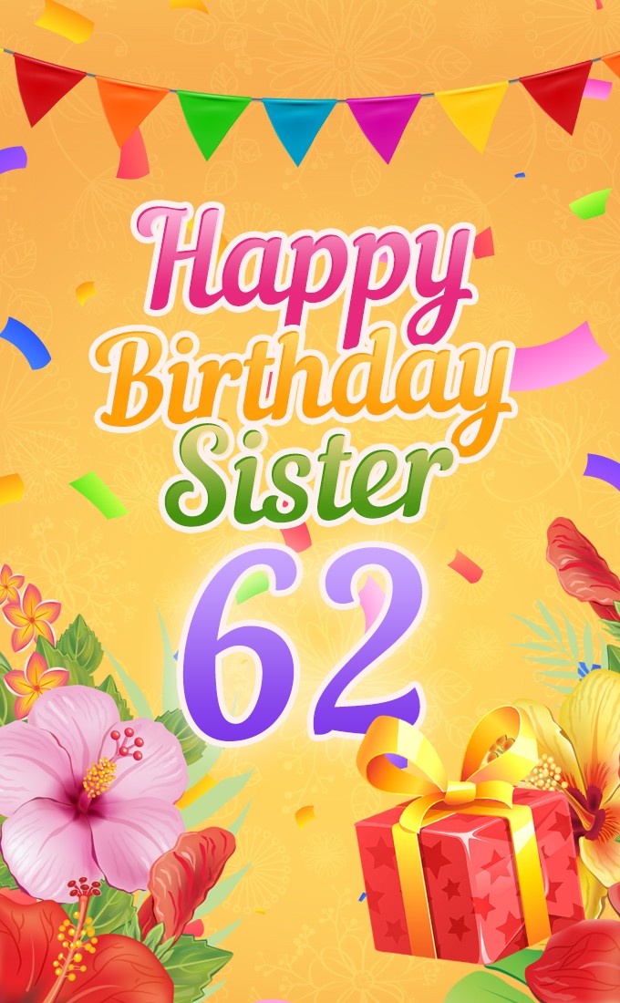 Happy 62nd Birthday Sister Image (tall rectangle shape picture)