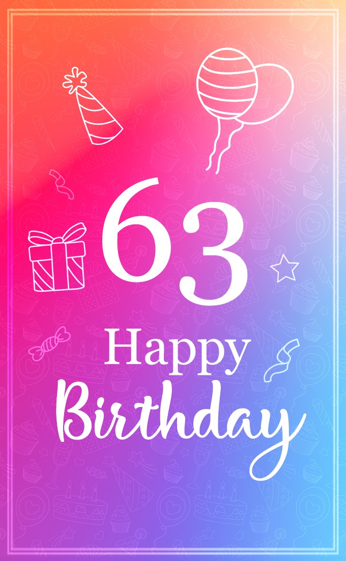 Beautiful Happy Birthday image for a 63 years old (tall rectangle shape picture)