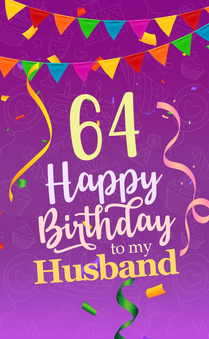 Happy 64th Birthday Husband Image (tall rectangle shape picture)