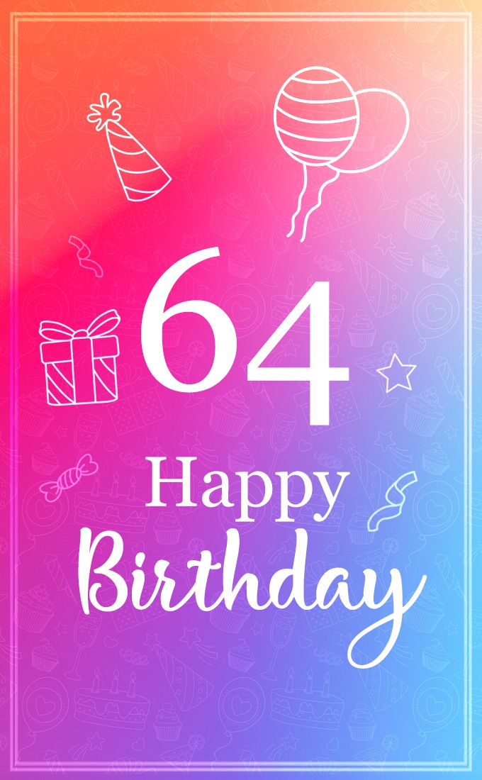 Beautiful Happy Birthday image for a 64 years old (tall rectangle shape picture)