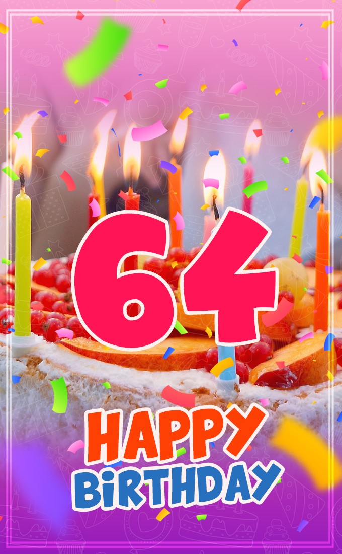 Happy 64th Birthday greeting card with cake and candles (tall rectangle shape picture)