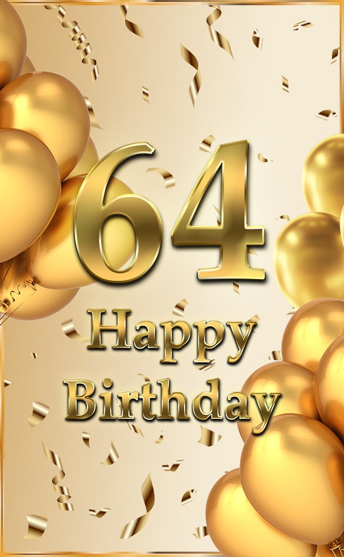 Happy 64th Birthday image with golden number (tall rectangle shape picture)