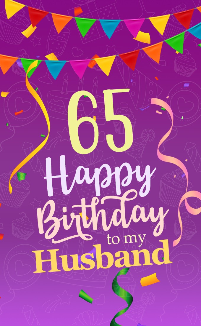 Happy 65th Birthday Husband Image (tall rectangle shape picture)