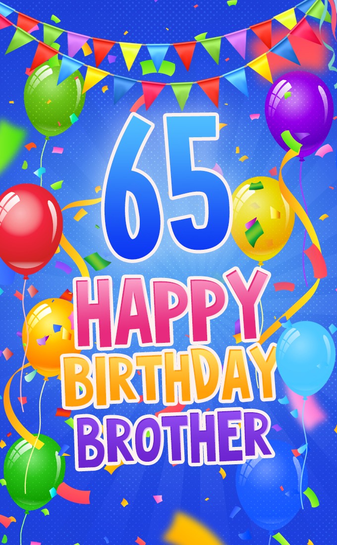  Happy 65th Birthday Brother Image (tall rectangle shape picture)