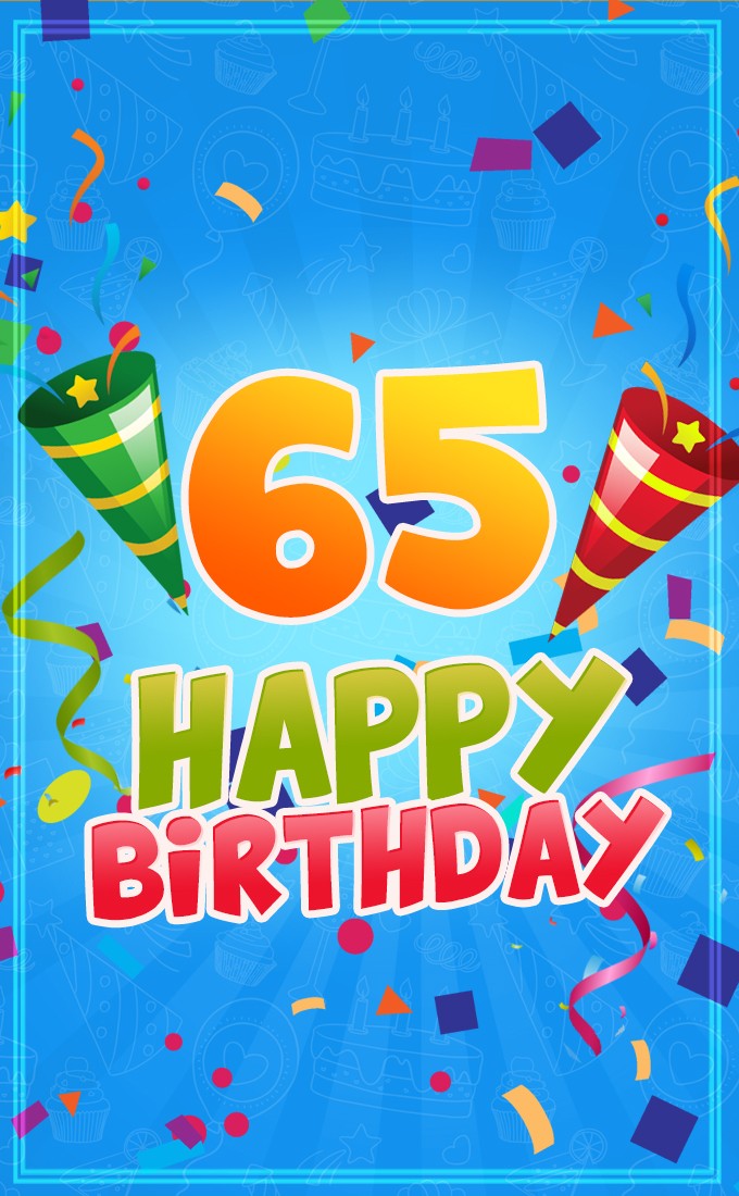 Happy 65th Birthday image for Him (tall rectangle shape picture)