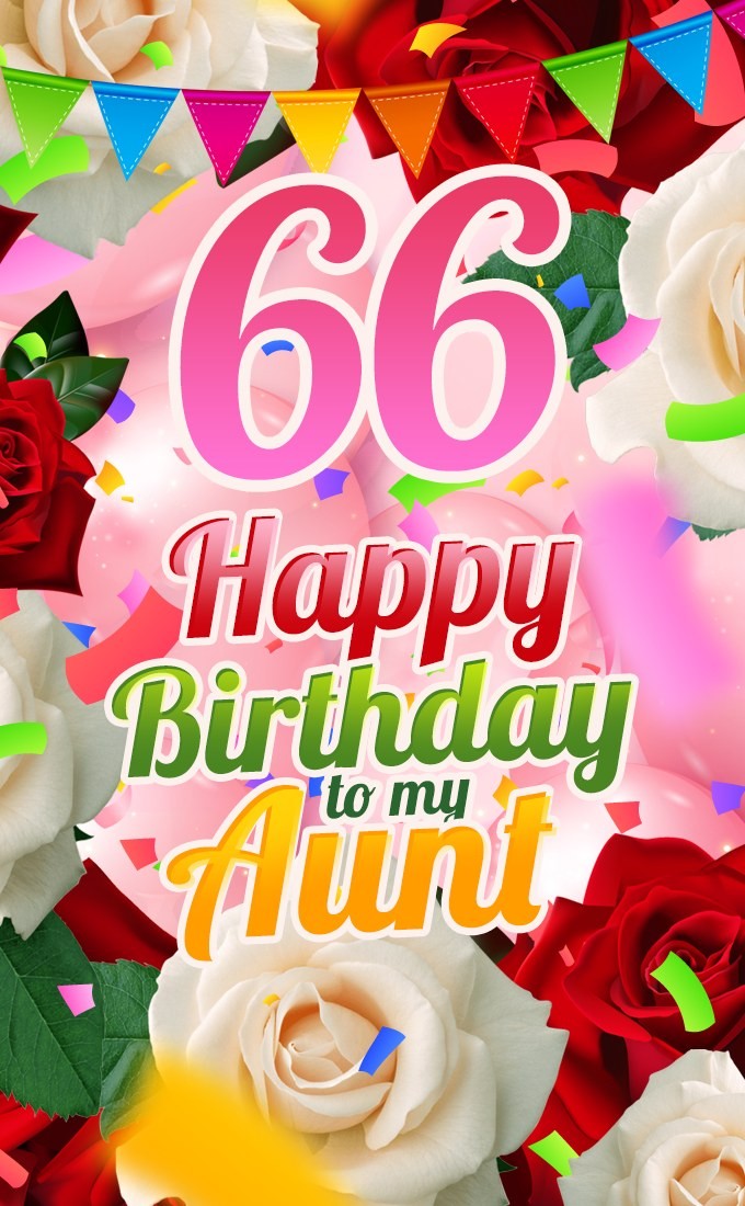 Happy 66th Birthday Aunt Image (tall rectangle shape picture)