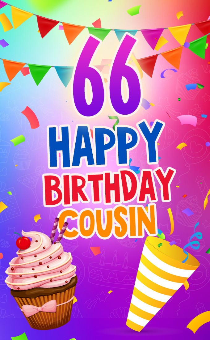 Happy 66th Birthday Cousin Image (tall rectangle shape picture)