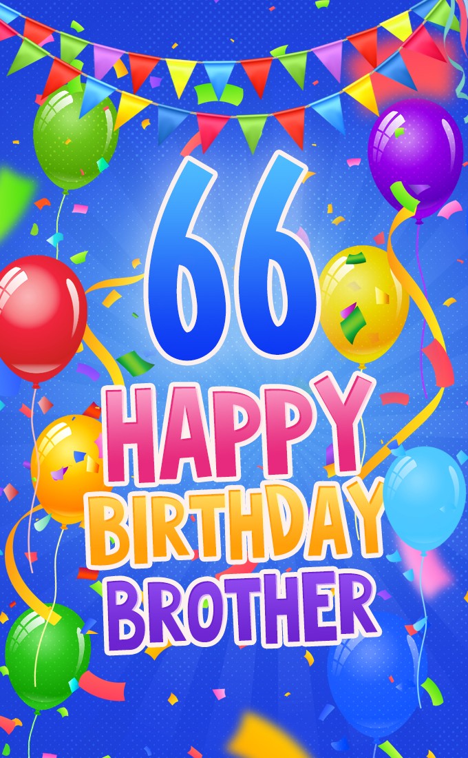 Happy 66th Birthday Brother Image (tall rectangle shape picture)