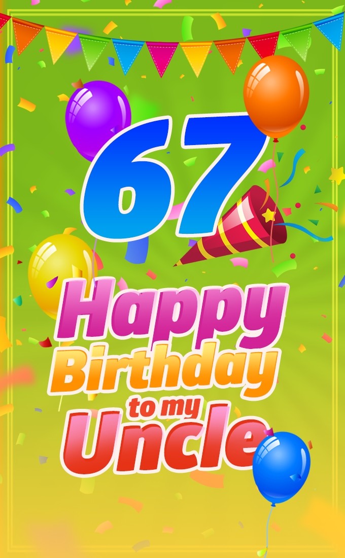 Happy 67th Birthday Uncle Image (tall rectangle shape picture)