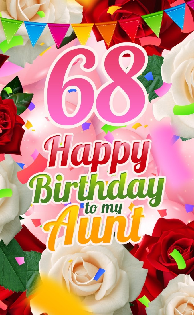 Happy 68th Birthday Aunt Image (tall rectangle shape picture)