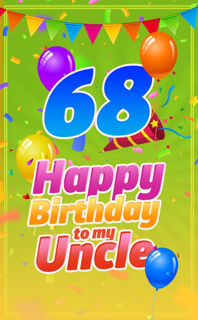 Happy 68th Birthday Uncle Image (tall rectangle shape picture)