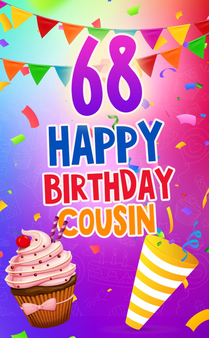 Happy 68th Birthday Cousin Image (tall rectangle shape picture)