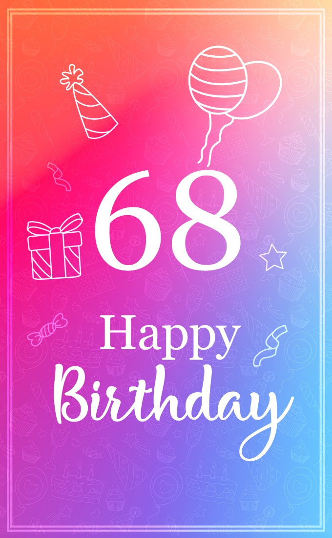 Beautiful Happy Birthday image for a 68 years old (tall rectangle shape picture)