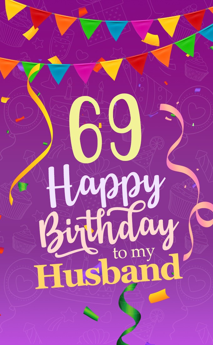 Happy 69th Birthday Husband Image (tall rectangle shape picture)