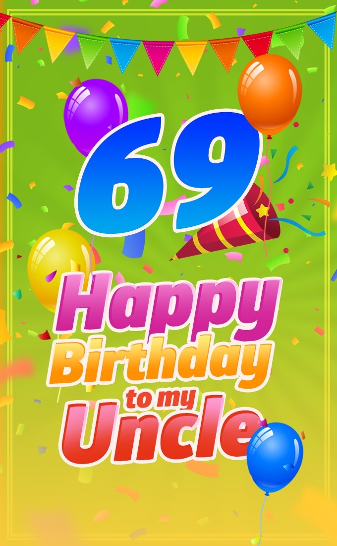 Happy 69th Birthday Uncle Image (tall rectangle shape picture)