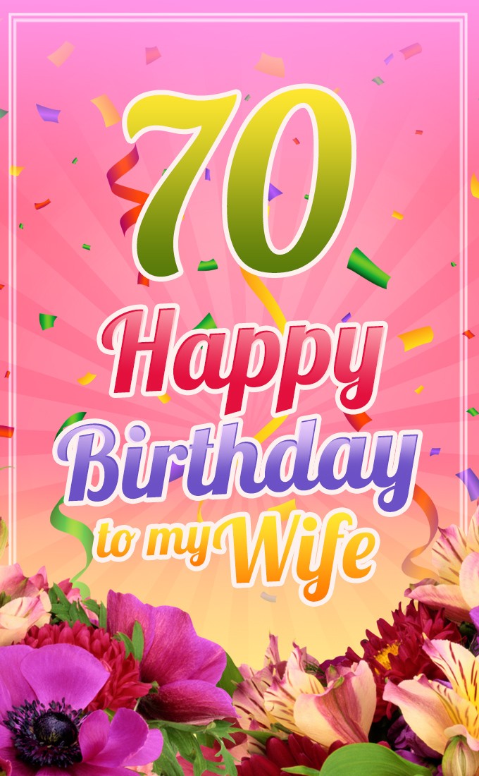 Happy 70th Birthday Wife Image (tall rectangle shape picture)