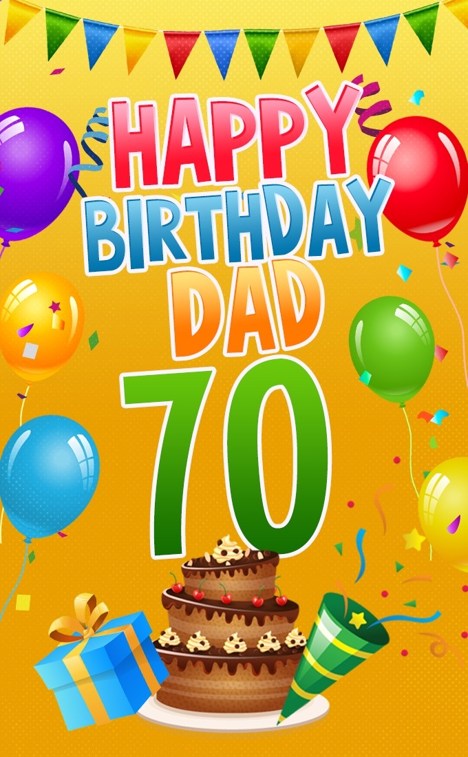 Happy 70th Birthday Dad Image (tall rectangle shape picture)