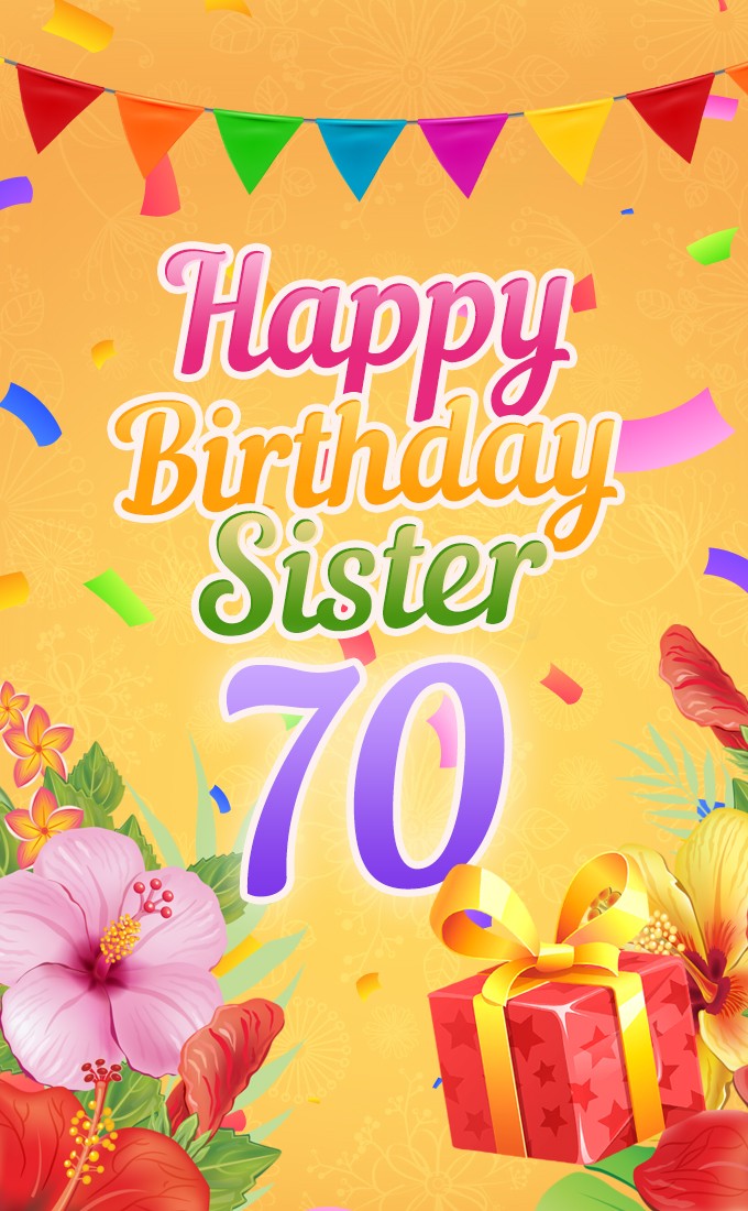 Happy 70th Birthday Sister Image (tall rectangle shape picture)