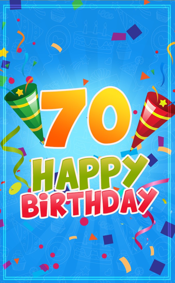 Happy 70th Birthday image for Him (tall rectangle shape picture)