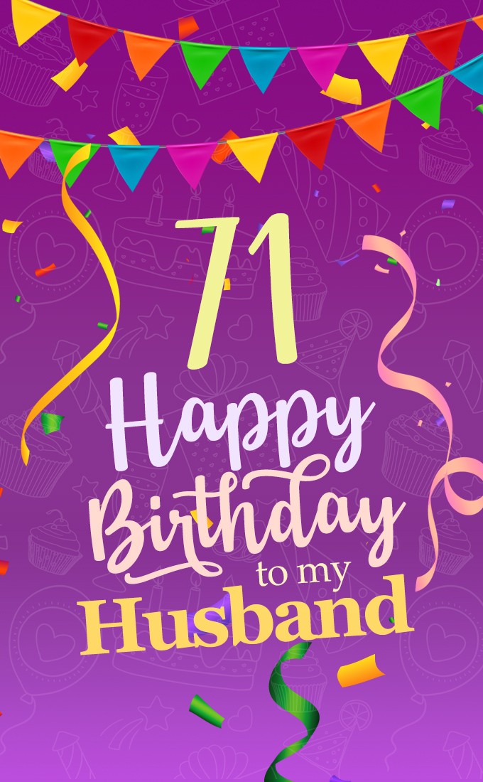 Happy 71st Birthday Husband Image (tall rectangle shape picture)