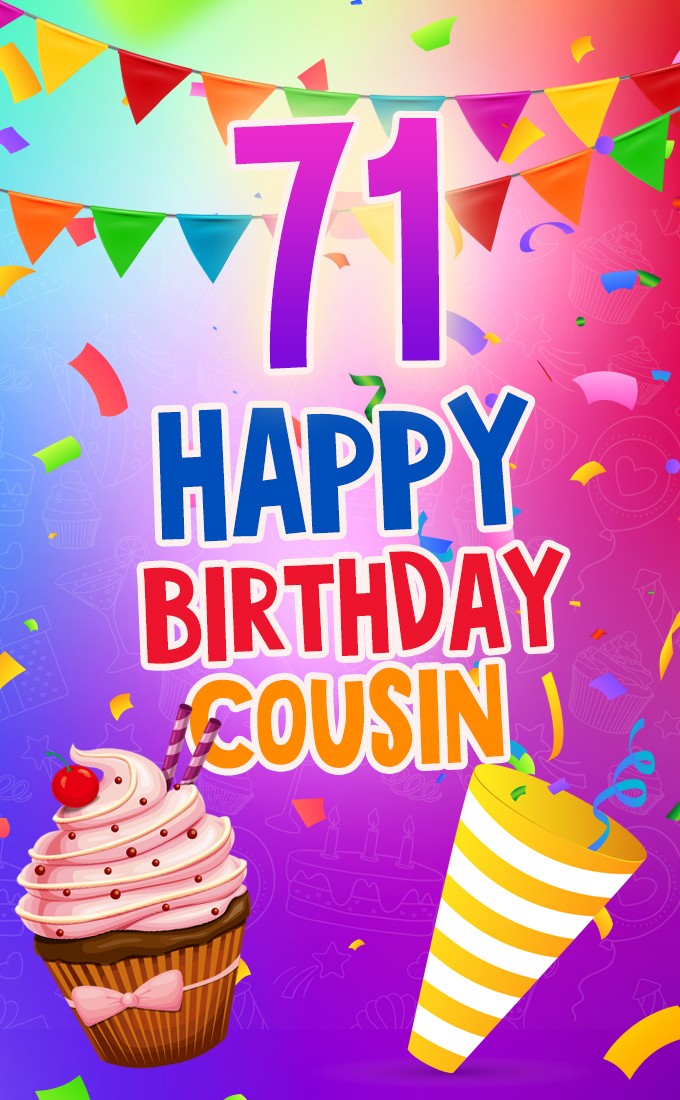 Happy 71st Birthday Cousin Image (tall rectangle shape picture)