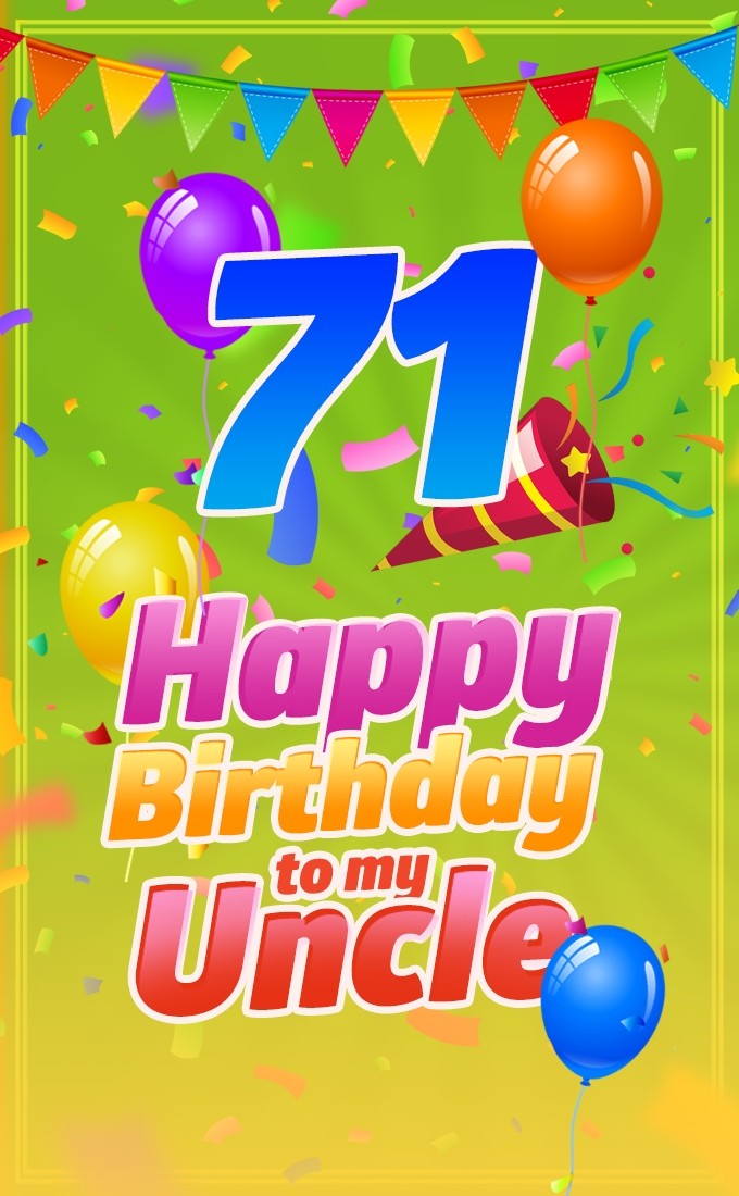 Happy 71st Birthday Uncle Image (tall rectangle shape picture)