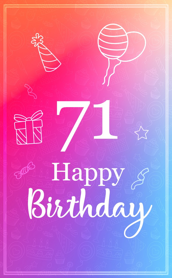 Beautiful Happy Birthday image for a 71 years old (tall rectangle shape picture)