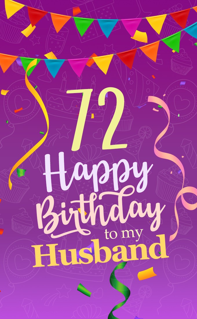 Happy 72nd Birthday Husband Image (tall rectangle shape picture)