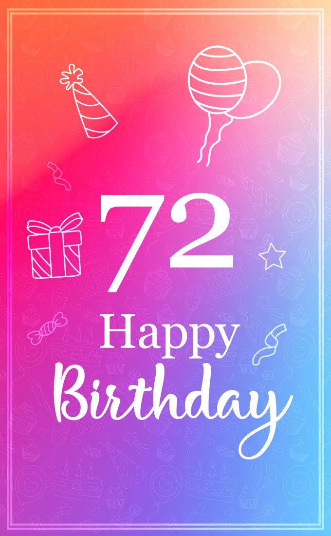 Beautiful Happy Birthday image for a 72 years old (tall rectangle shape picture)