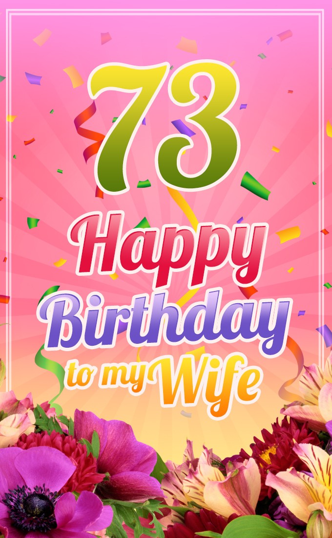 Happy 73rd Birthday Wife Image (tall rectangle shape picture)