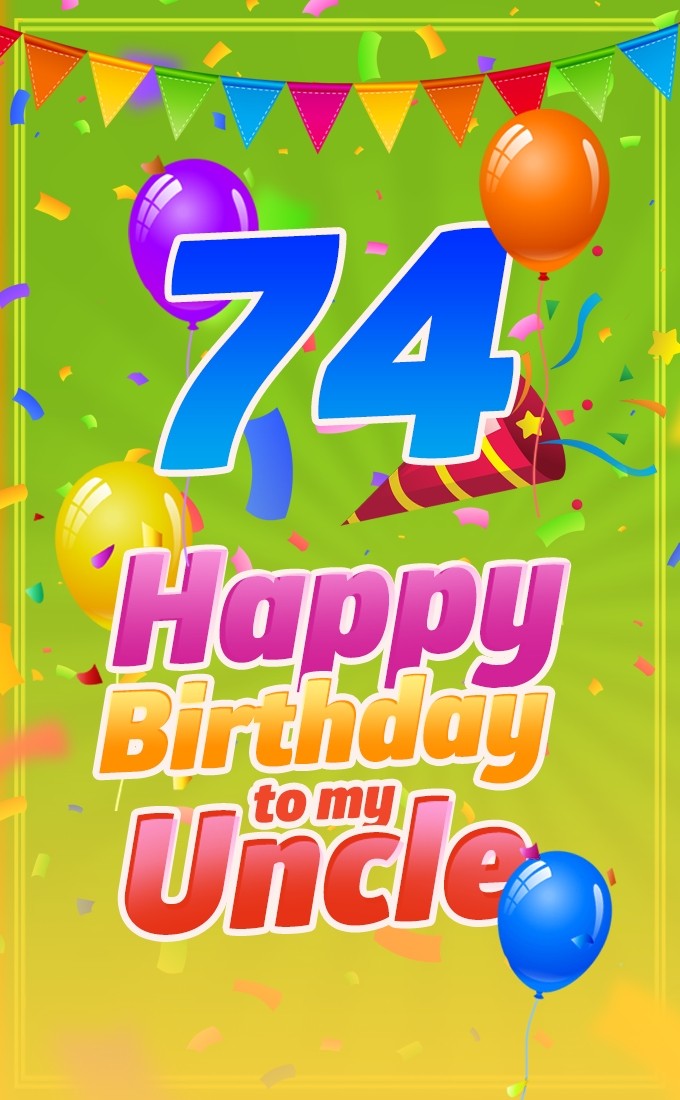 Happy 74th Birthday Uncle Image (tall rectangle shape picture)