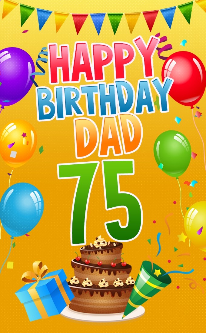 Happy 75th Birthday Dad Image (tall rectangle shape picture)