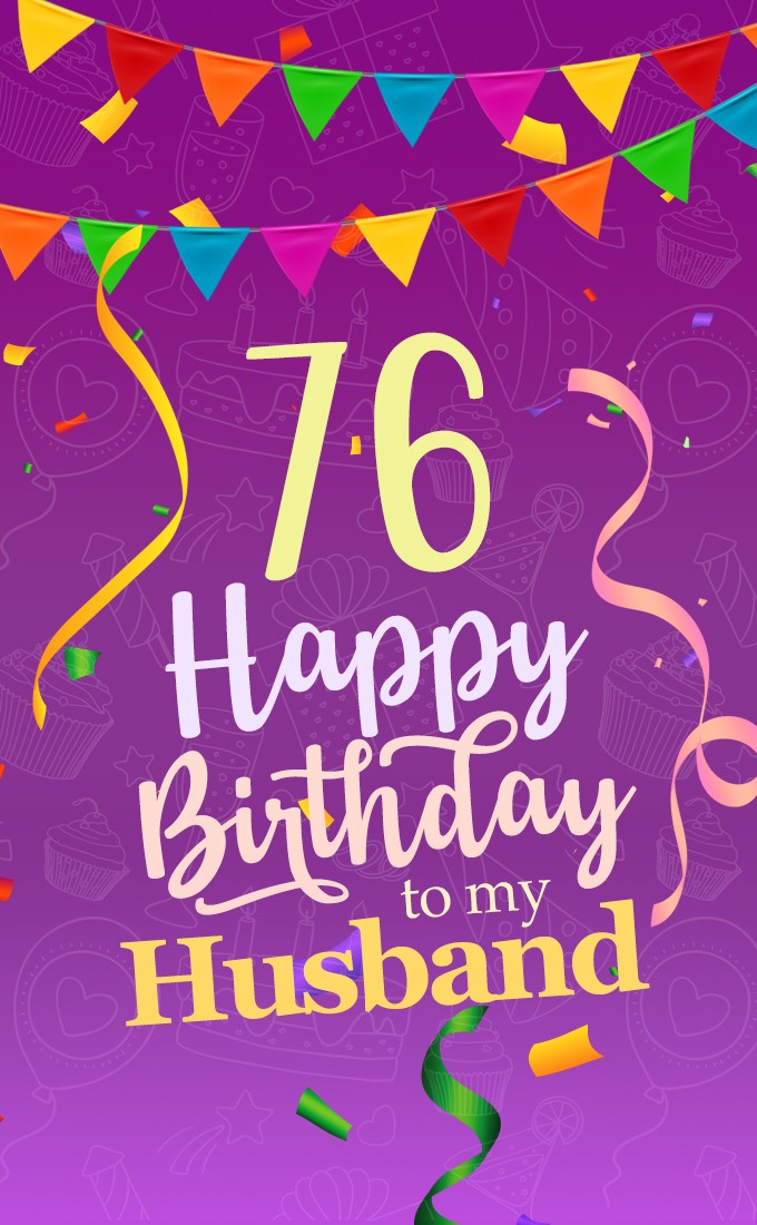 Happy 76th Birthday Husband Image (tall rectangle shape picture)