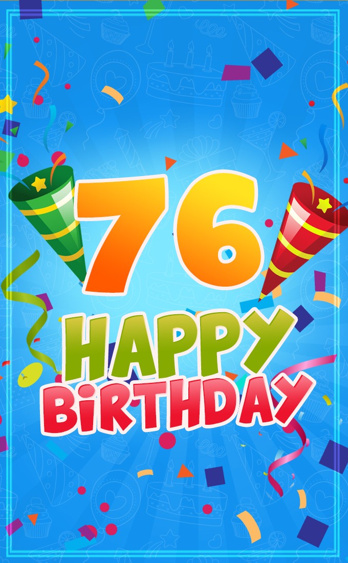 Happy 76th Birthday image for Him (tall rectangle shape picture)