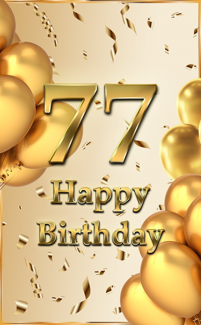 Happy 77th Birthday image with golden number (tall rectangle shape picture)