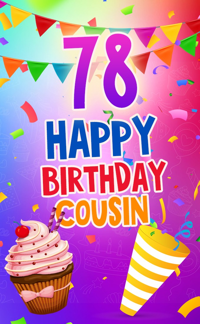 Happy 78th Birthday Cousin Image (tall rectangle shape picture)