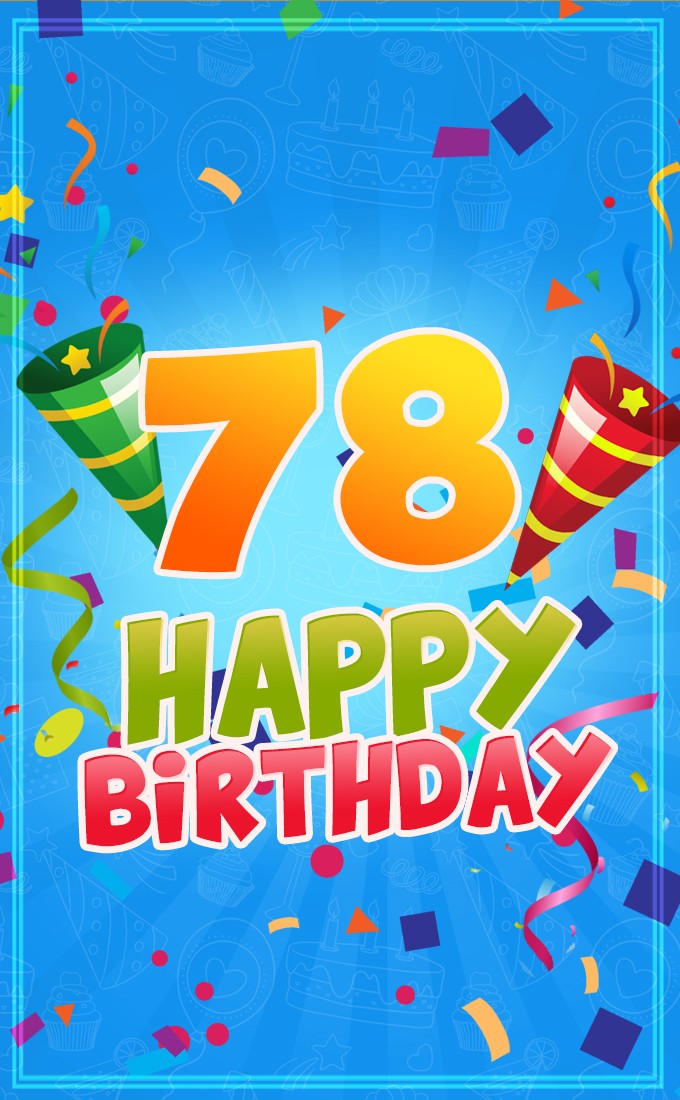 Happy 78th Birthday image for Him (tall rectangle shape picture)